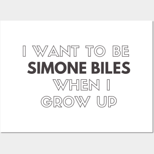 I Want to be Simone Biles When I Grow Up Posters and Art